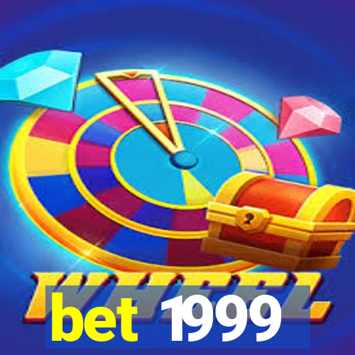 bet 1999